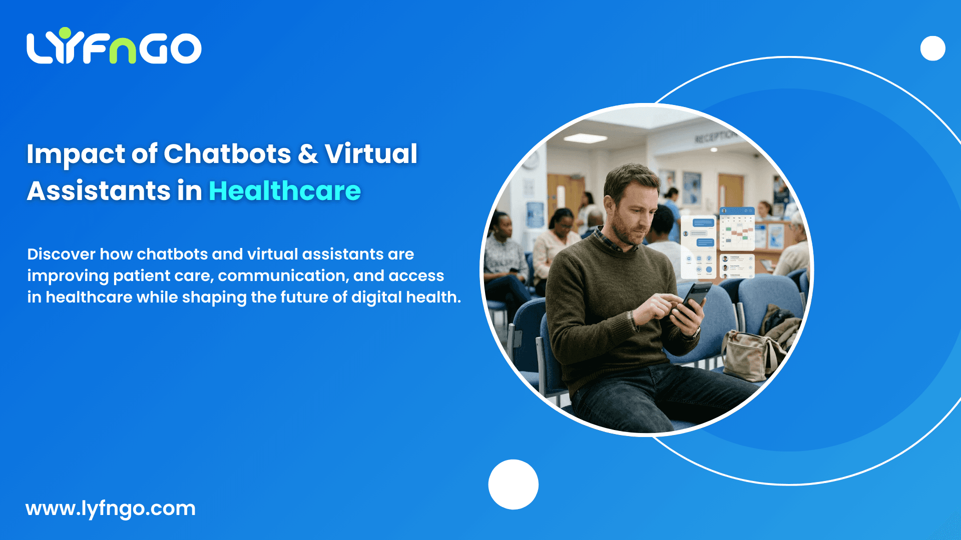 The Impact of Chatbots and Virtual Assistants in Healthcare: Transforming the Future of Patient Care